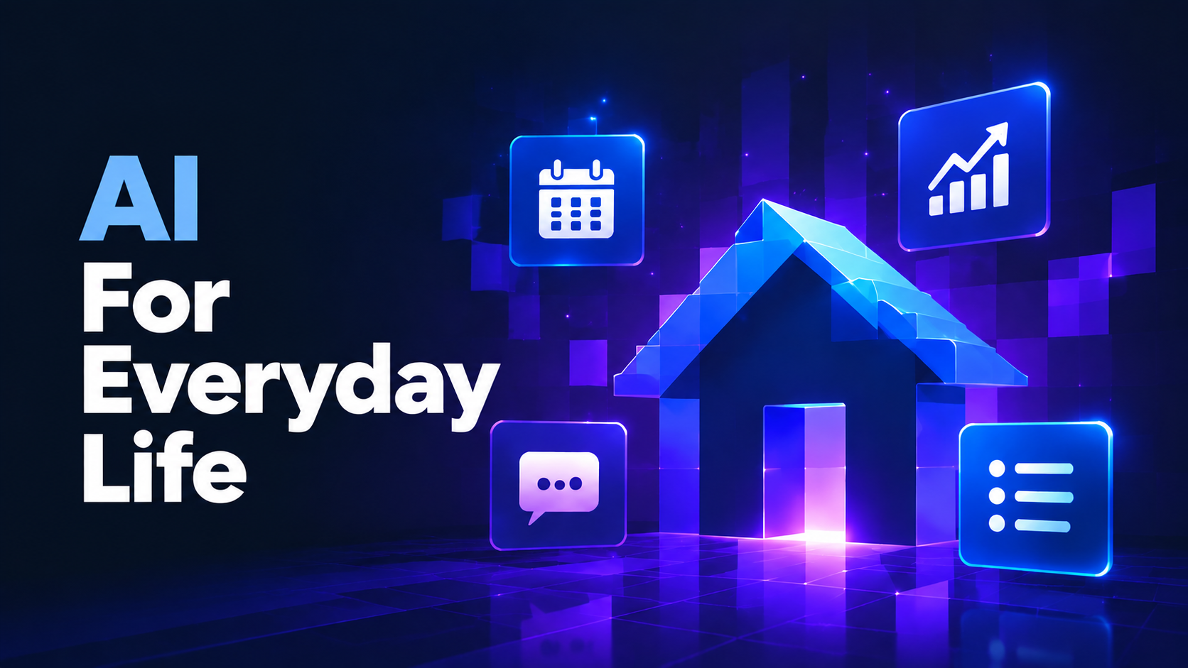 AI for Everyday Life